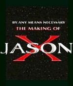 Watch By Any Means Necessary: The Making of \'Jason X\' Projectfreetv