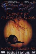 Watch Flowers of Flesh and Blood (Gini piggu 2: Chiniku no hana) Projectfreetv