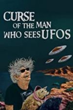Watch Curse of the Man Who Sees UFOs Projectfreetv