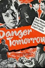 Watch Danger Tomorrow Projectfreetv