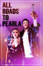 Watch All Roads to Pearla Projectfreetv