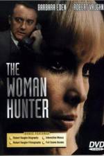 Watch The Woman Hunter Projectfreetv