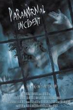 Watch Paranormal Incident Projectfreetv