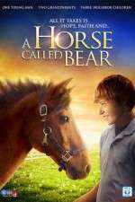Watch A Horse Called Bear Projectfreetv