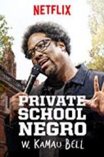 Watch W. Kamau Bell: Private School Negro Projectfreetv