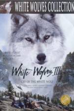 Watch White Wolves III Cry of the White Wolf Projectfreetv