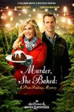 Watch Murder, She Baked: A Plum Pudding Mystery Projectfreetv