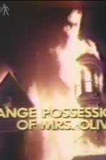 Watch The Strange Possession of Mrs Oliver Projectfreetv
