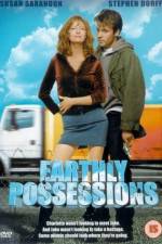 Watch Earthly Possessions Projectfreetv