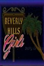 Watch Beverly Hills Girls Projectfreetv