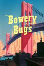 Watch Bowery Bugs Projectfreetv