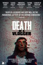 Watch Death of a Vlogger Projectfreetv