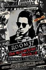 Watch Room 37: The Mysterious Death of Johnny Thunders Projectfreetv