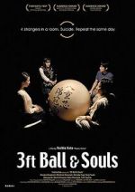 Watch 3 Feet Ball & Souls Projectfreetv