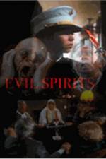 Watch Evil Spirits Projectfreetv