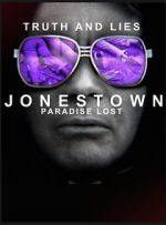 Watch Truth and Lies: Jonestown, Paradise Lost Projectfreetv