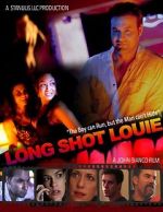 Watch Long Shot Louie Projectfreetv