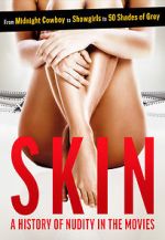 Watch Skin: A History of Nudity in the Movies Projectfreetv