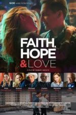 Watch Faith, Hope & Love Projectfreetv