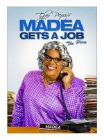 Watch Madea Gets a Job Projectfreetv