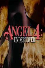 Watch Angel 4: Undercover Projectfreetv