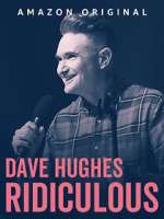 Watch Dave Hughes: Ridiculous (TV Special 2023) Projectfreetv