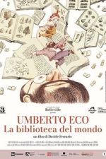 Watch Umberto Eco: A Library of the World Projectfreetv