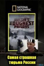 Watch National Geographic: Inside Russias Toughest Prisons Projectfreetv
