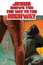 Watch Jesus Shows You the Way to the Highway Projectfreetv