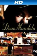 Watch Dear Mandela Projectfreetv