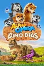 Watch Alpha and Omega: Dino Digs Projectfreetv