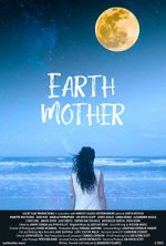 Watch Earth Mother Projectfreetv