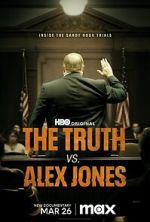 Watch The Truth vs. Alex Jones Projectfreetv