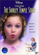 Watch Child Star: The Shirley Temple Story Projectfreetv
