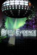 Watch Best Evidence: Top 10 UFO Sightings Projectfreetv