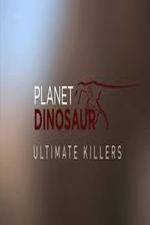 Watch Planet Dinosaur: Ultimate Killers Projectfreetv