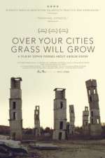 Watch Over Your Cities Grass Will Grow Projectfreetv