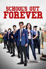 Watch School\'s Out Forever Projectfreetv