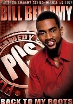 Watch Bill Bellamy: Back to My Roots (TV Special 2005) Projectfreetv