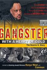 Watch Gangster with a Heart of Gold The Noonie G Story Projectfreetv