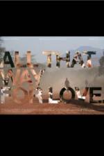 Watch All That Way for Love Projectfreetv