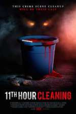 Watch 11th Hour Cleaning Projectfreetv