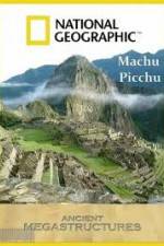 Watch National Geographic: Ancient Megastructures - Machu Picchu Projectfreetv