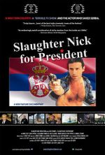 Watch Slaughter Nick for President Projectfreetv