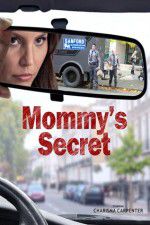 Watch Mommy\'s Secret Projectfreetv