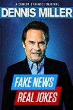 Watch Dennis Miller: Fake News - Real Jokes Projectfreetv