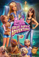 Watch Barbie & Her Sisters in the Great Puppy Adventure Projectfreetv