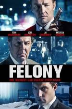 Watch Felony Projectfreetv