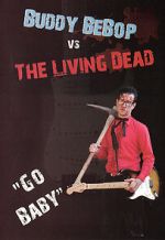 Watch Buddy BeBop vs the Living Dead Projectfreetv