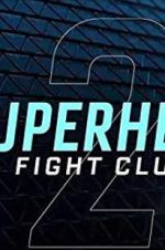 Watch Superhero Fight Club 2.0 Projectfreetv